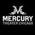Mercury Theater Chicago (@themercurychi) Twitter profile photo