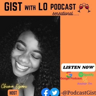 Gist-with-lo podcast 🎙where I discuss my 2 cents on issues. More like my own space ✨ 😌 .
 Owner @Ezeanichiomaa. LINK BELOW 🍷🤞