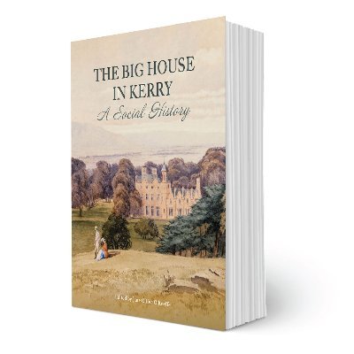 We record Irish oral history.  The Big House in Kerry: A Social History, edited by Jane O'Keeffe. Available late November 2022