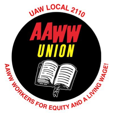 The Union of the Asian American Writers' Workshop staff, members of UAW Local 2110 ✊