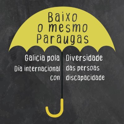 Entidades sociais de A Coruña, Pontevedra, Lugo, Santiago, Vigo, Ourense e Cee unidas para celebrar o Día Internacional da Discapacidade #BaixoOMesmoParaugas