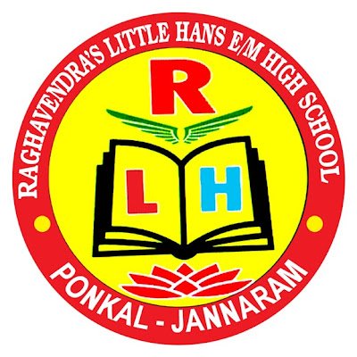 RAGHAVENDRA'S LITTLE HANS ENGLISH MEDIUM SCHOOL, PONKAL - JANNARAM, DIST.MANCHERIAL (TS) - 504205