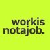 workisnotajob. (@workisnotajob) Twitter profile photo