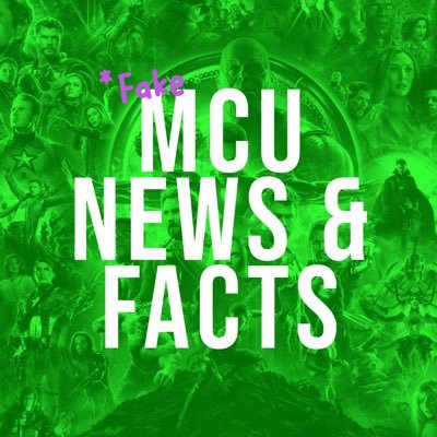 The best fake MCU News source on Twitter! (All news and facts reported on this account are fake)