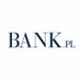 BANK.pl (@portalbankpl) Twitter profile photo BANK.pl (@portalbankpl) Twitter profile photo