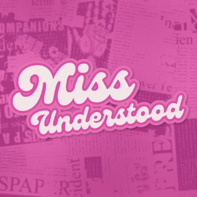 Miss Understood Show