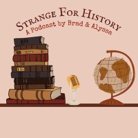 Strange For History Podcast (@strange4history) 's Twitter Profile Photo Strange For History Podcast (@strange4history) 's Twitter Profile Photo