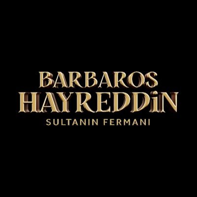 Barbaros Hayreddin: Sultanın Fermanı