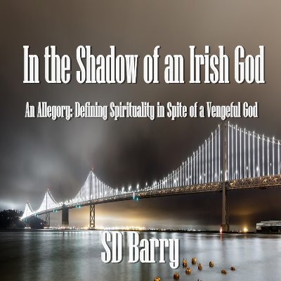 An 80 year old retired teacher tells his story-- 66 years after the fact
IN THE SHADOW OF AN iRISH GOD     By SD Barry