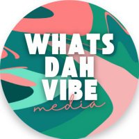 Whats Dah Vibe Media(@whatsdahvibe) 's Twitter Profile Photo