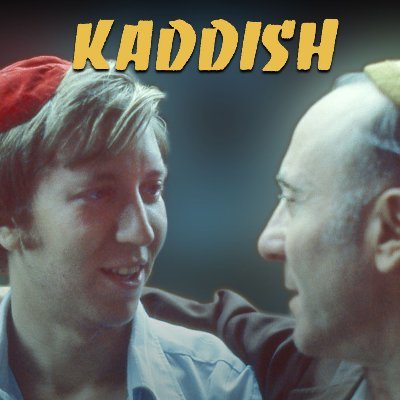 Kaddish, A Film About a Son and His Father
Featuring Yossi Klein Halevi
New 4K Restoration
A Ways & Means Production