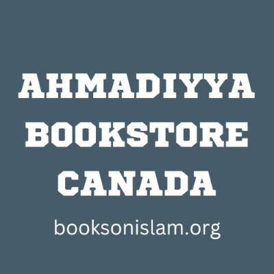 Official Account of the Ahmadiyya Bookstore Canada. Visit  https://t.co/M3aE9mB0fk to buy books online (Canada only)