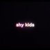 shy kids (@shykids) Twitter profile photo