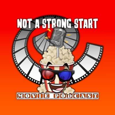 Not a Strong Start - Movie Podcast
