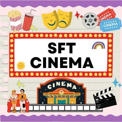 🎬 SFT CINEMA🍿 Profile