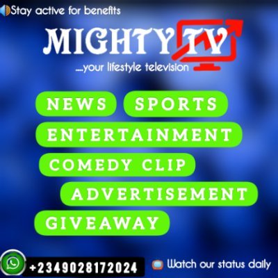 For Hot, spicy and important news
MIGHTY TV is here... Your lifestyle television
WhatsApp:+2349028172024