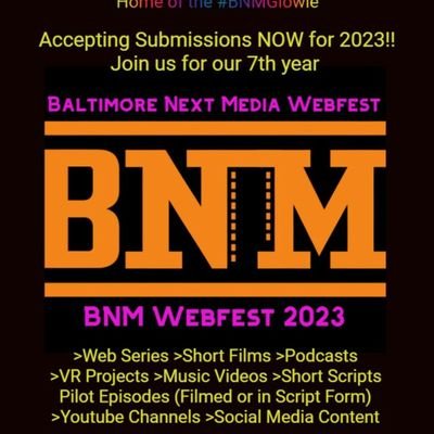 #BNMWebFest Baltimore Next Media Web Festival Celebrates New Media Content & Web Series, Short Films & Podcasts!  Oct 17th - 21st, 2024