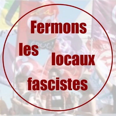 Fermons les locaux fascistes Profile