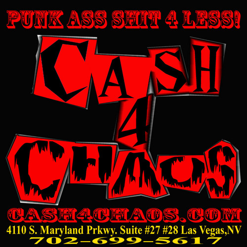 cash4chaoslv's profile picture. Cash 4 Chaos was est. in 1998 and is the top store for alternative fashion in the Las Vegas valley. We carry anything to do with PUNK, PSYCHO-BILLY,AND METAL.