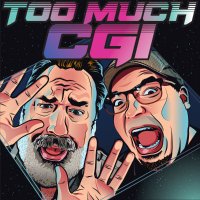 Too Much CGI - The Podcast(@TooMuchCGI) 's Twitter Profile Photo