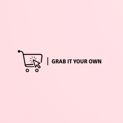 GRAB IT YOUR OWN