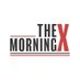 The Morning X (@101xmorningx) Twitter profile photo The Morning X (@101xmorningx) Twitter profile photo