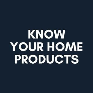 Taking a closer look at your home products.