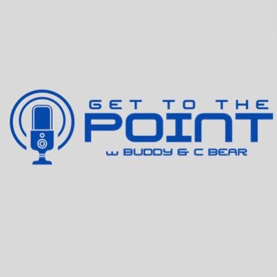 Get to the Point w/ Buddy and C Bear! A weekly sports talk podcast hosted by @buddy_dill10 and @collinsfbrown ready to talk anything and everything sports