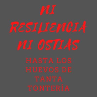 Ni racista, ni machista, ni homófobo, ni pollas en vinagre.
Lo que no aguanto, es tanta gilipollez
Os podéis meter la agenda 2030 al lado de las almorranas