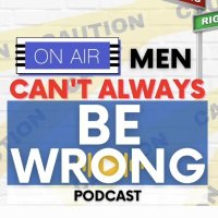Men Can't Always Be Wrong Podcast(@MCABWPodcast) 's Twitter Profile Photo