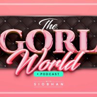 Siobhan O (@gorlworldpod) 's Twitter Profile