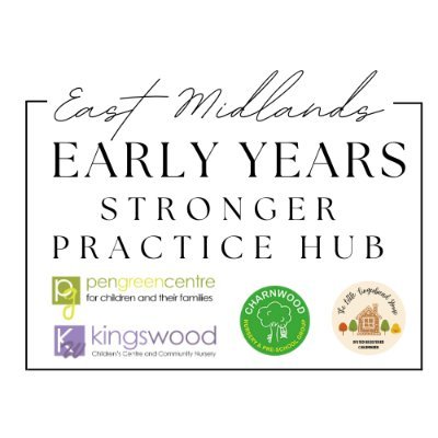 A hub for early years providers across the East Midlands to improve the outcomes for young children