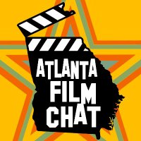 Atlanta Film Chat(@atlfilmchat) 's Twitter Profile Photo