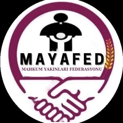 MAYAFED| Mahkum Yakınları Federasyonu Profile