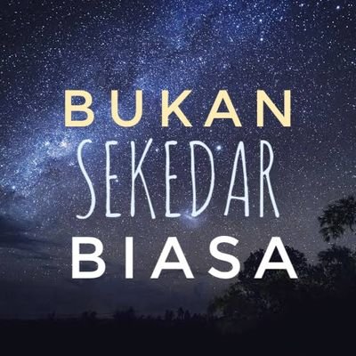 Tidak Apa-apa, Bukan Apa-apa, Namun Bukan Sekedar Biasa