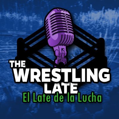 Wrestling Late Podcast