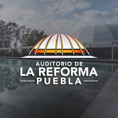 Auditorio de la Reforma Puebla