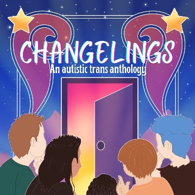 Changelings: An Autistic Trans Anthology OUT NOW and Extraterrestrials: Another Autistic Trans Anthology COMING SOON!
Editors: Ryan, Ocean and Thea