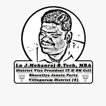 Ln J.Mohanraj B. Tech,MBA.
District Vice President IT & SM Cell Bharatiya Janatha Party Villupuram District South