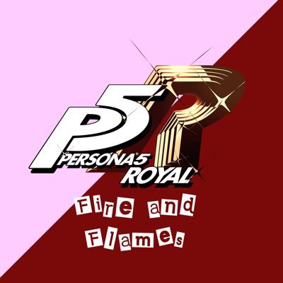 The OFFICIAL Twitter account for “Persona 5 Royal: Fire and Flames” by Kronos_312 on Ao3! Updates, sneak peeks, and more can be found here!