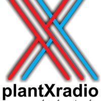 PlantXRadio(@PLANTXRADIO) 's Twitter Profile Photo