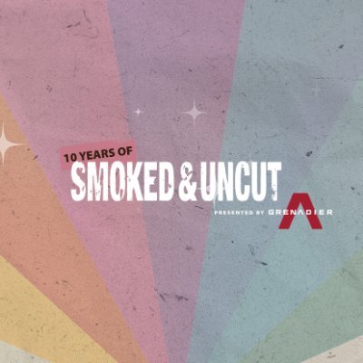 Smoked & Uncut