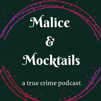 A true crime podcast covering pre-1973 cases of murder, mayhem and maliciousness…with mocktails! We have merch!