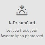 kdreamcard is  a website  to archive all photocard and make you easily to track and share which photocards you has and which are still needed ~