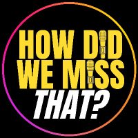 How Did We Miss That? (@howdidwemisstha) 's Twitter Profile