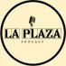 LA PLAZA (@laplaza_podcast) Twitter profile photo LA PLAZA (@laplaza_podcast) Twitter profile photo