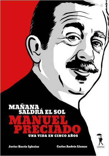 Twitter oficial del libro de Preciado. ‘Mañana saldrá el sol. Manuel Preciado, una vida en cinco años’. Autores: Javi Barrio y Carlos Llamas. Ediciones Seronda