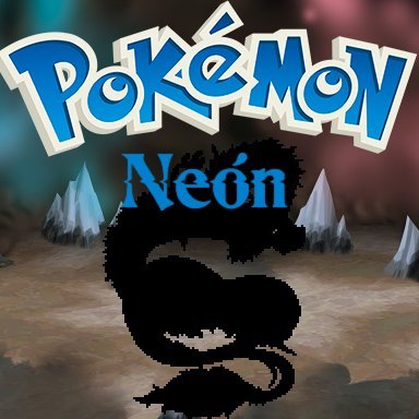 Creando Pokémon Neón |Ne|
