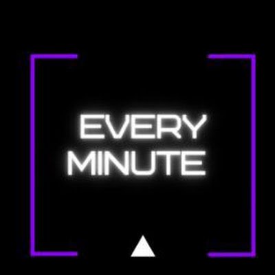 Every Minute