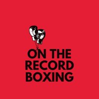 On The Record Boxing(@OTRBoxing_) 's Twitter Profile Photo